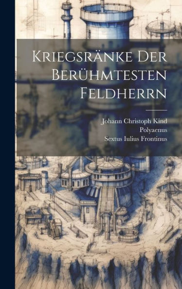 Kriegsränke Der Berühmtesten Feldherrn
