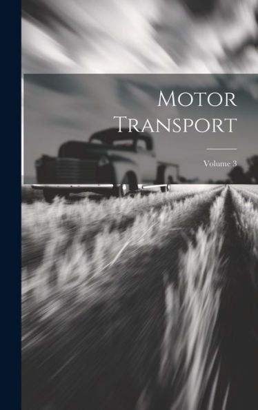Motor Transport; Volume 3