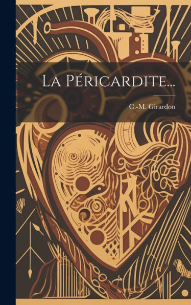 La Péricardite... (French Edition)