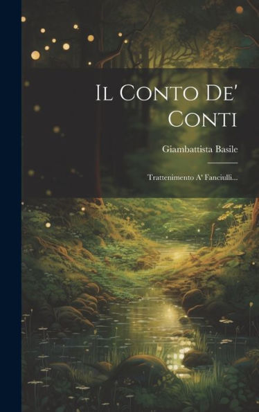 Il Conto De' Conti: Trattenimento A' Fanciulli... (Italian Edition)