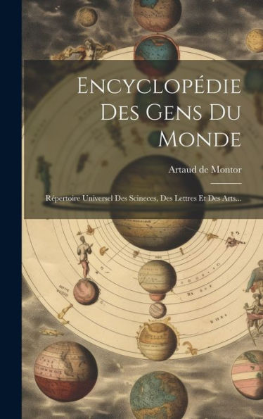Encyclopédie Des Gens Du Monde: Répertoire Universel Des Scineces, Des Lettres Et Des Arts... (French Edition)