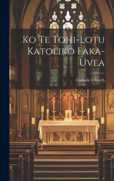 Ko Te Tohi-Lotu Katoliko Faka-Uvea