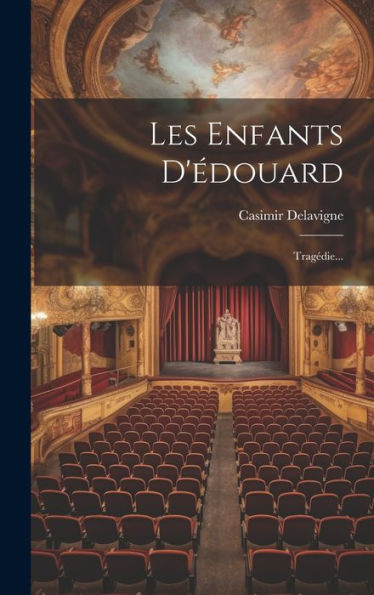 Les Enfants D'Édouard: Tragédie... (French Edition)