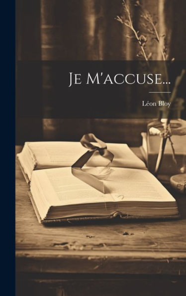 Je M'Accuse... (French Edition) - 9781020554957