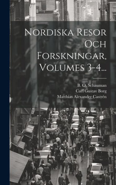 Nordiska Resor Och Forskningar, Volumes 3-4... (Finnish Edition)