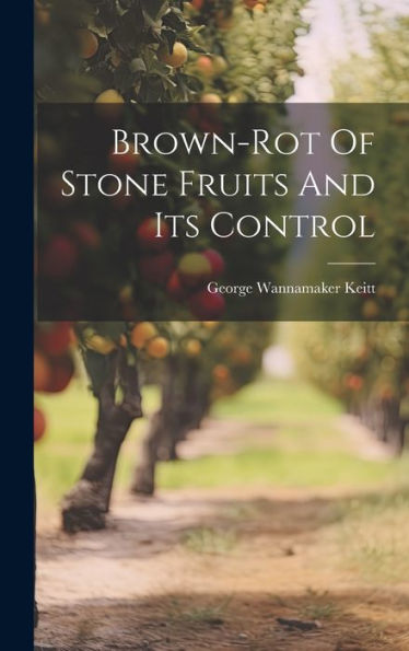 Brown-Rot Of Stone Fruits And Its Control