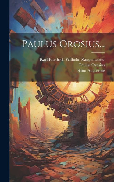 Paulus Orosius... (Latin Edition)