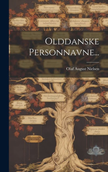 Olddanske Personnavne... (Danish Edition)