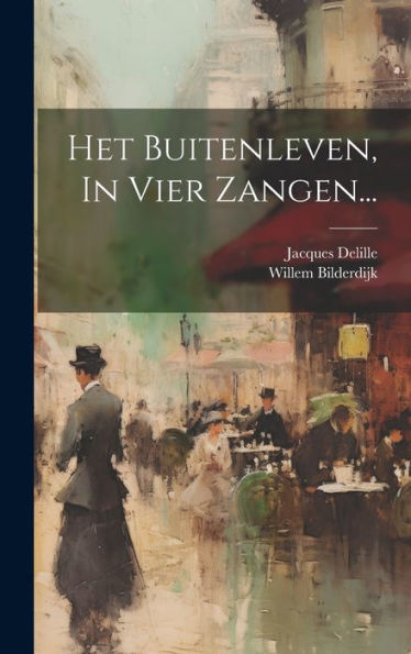 Het Buitenleven, In Vier Zangen... (Dutch Edition)