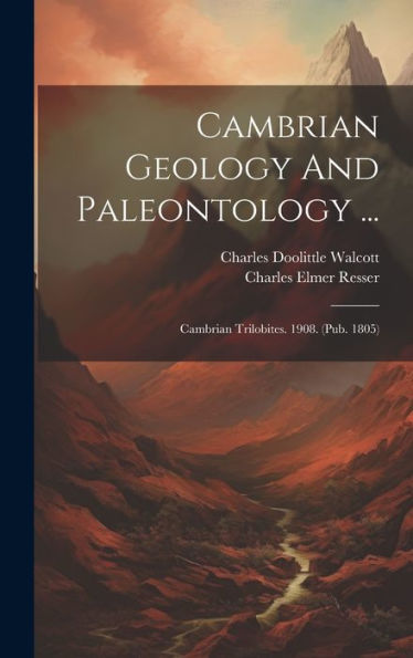 Cambrian Geology And Paleontology ...: Cambrian Trilobites. 1908. (Pub. 1805)