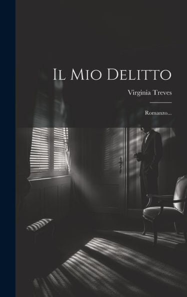 Il Mio Delitto: Romanzo... (Italian Edition)