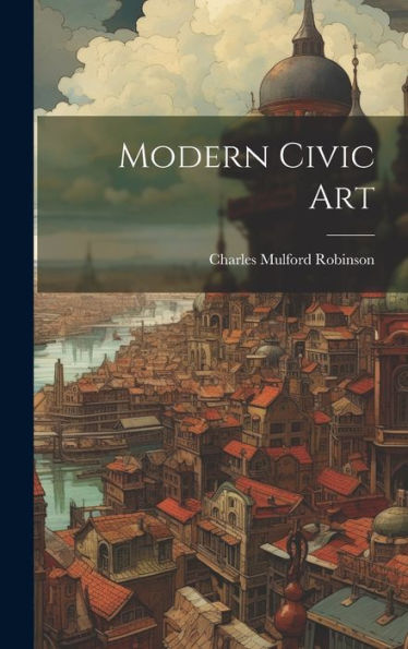 Modern Civic Art