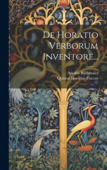 De Horatio Verborum Inventore... (Latin Edition)