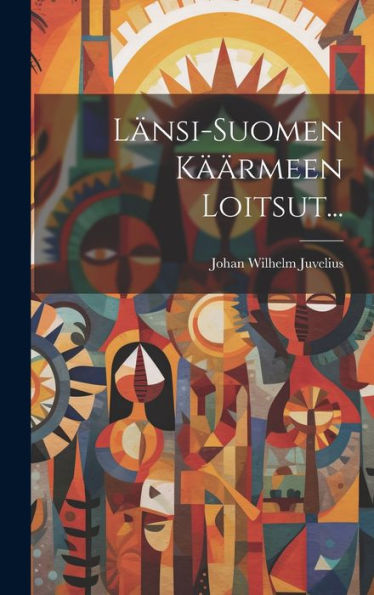 Länsi-Suomen Käärmeen Loitsut... (Finnish Edition)
