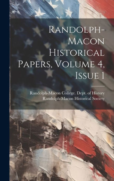 Randolph-Macon Historical Papers, Volume 4, Issue 1