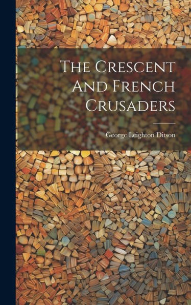 The Crescent And French Crusaders