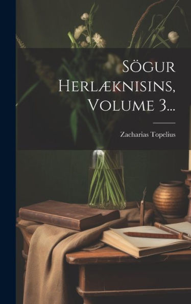 Sögur Herlæknisins, Volume 3... (Icelandic Edition)