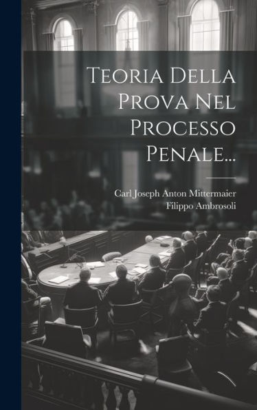 Teoria Della Prova Nel Processo Penale... (Italian Edition)