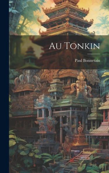 Au Tonkin (French Edition) - 9781020634635