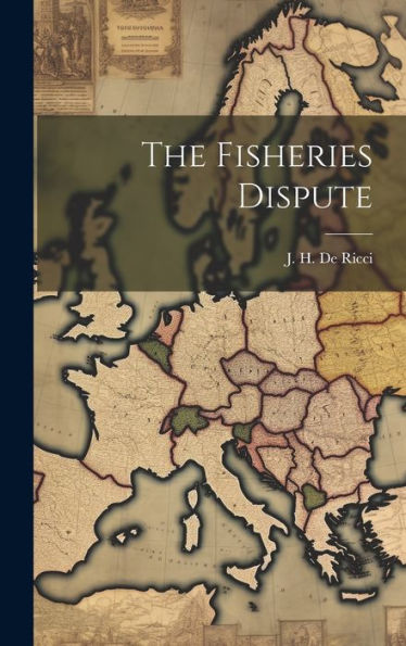 The Fisheries Dispute - 9781020635441