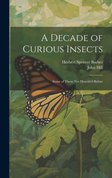 A Decade Of Curious Insects: Some Of Them Not Describ'D Before - 9781020636950