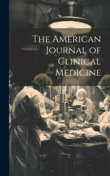 The American Journal Of Clinical Medicine - 9781020637254