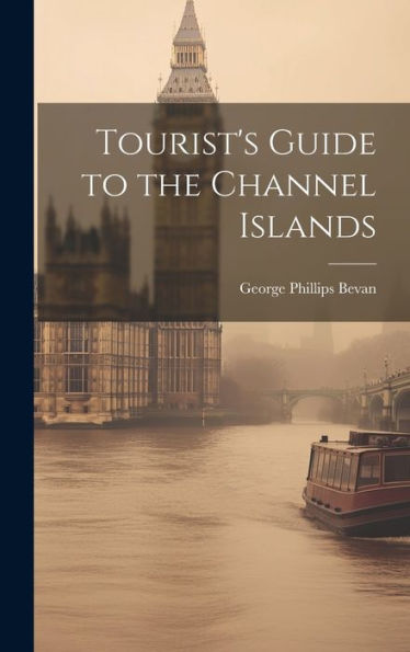 Tourist's Guide To The Channel Islands