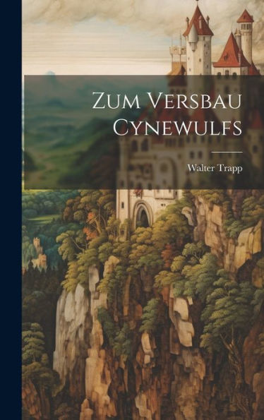 Zum Versbau Cynewulfs (German Edition) - 9781020639098