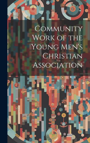 Community Work Of The Young Men's Christian Association