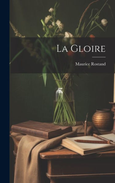 La Gloire (French Edition) - 9781020649059