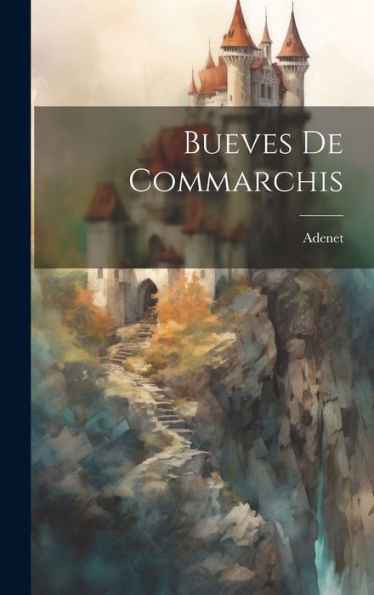 Bueves De Commarchis (Spanish Edition)