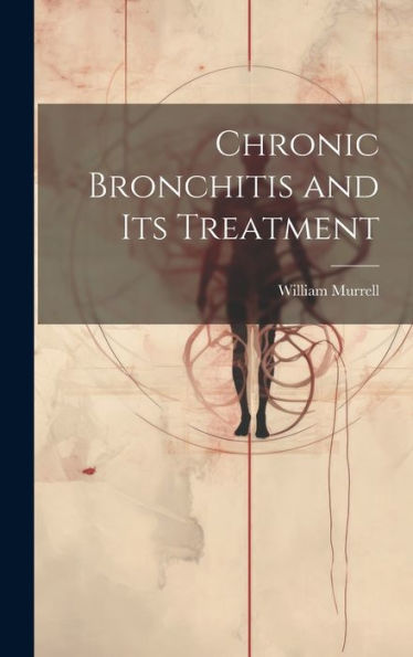 Chronic Bronchitis And Its Treatment