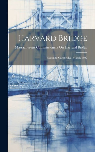 Harvard Bridge: Boston To Cambridge, March 1892