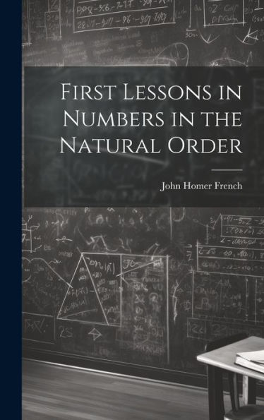 First Lessons In Numbers In The Natural Order