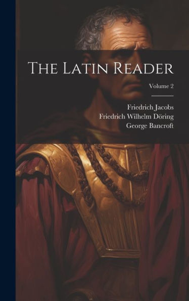 The Latin Reader; Volume 2