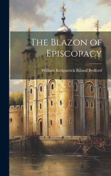 The Blazon Of Episcopacy