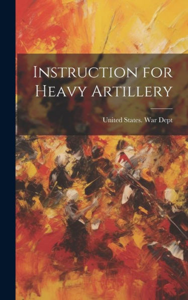 Instruction For Heavy Artillery