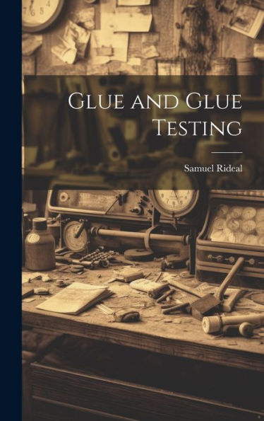 Glue And Glue Testing