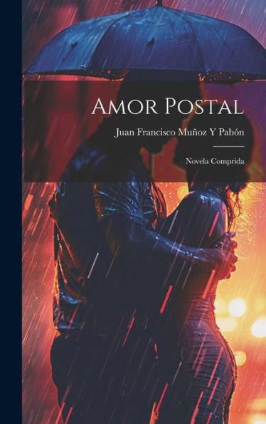 Amor Postal: Novela Comprida (Spanish Edition)