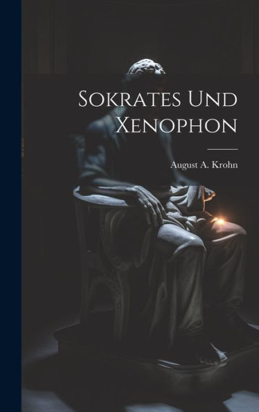 Sokrates Und Xenophon (German Edition)