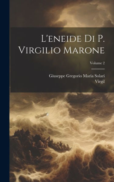 L'Eneide Di P. Virgilio Marone; Volume 2