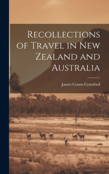 Recollections Of Travel In New Zealand And Australia