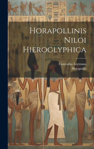 Horapollinis Niloi Hieroglyphica (Latin Edition)