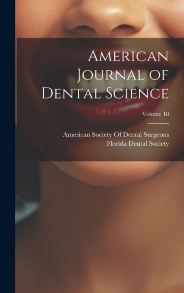 American Journal Of Dental Science; Volume 18