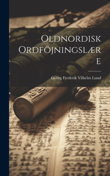 Oldnordisk Ordföjningslære (Icelandic Edition)
