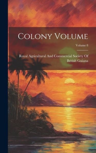 Colony Volume; Volume 8
