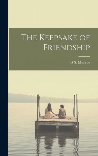 The Keepsake Of Friendship