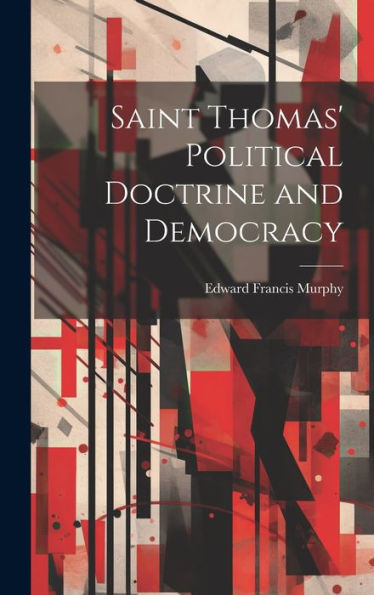 Saint Thomas' Political Doctrine And Democracy