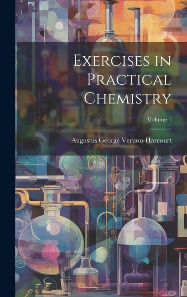 Exercises In Practical Chemistry; Volume 1