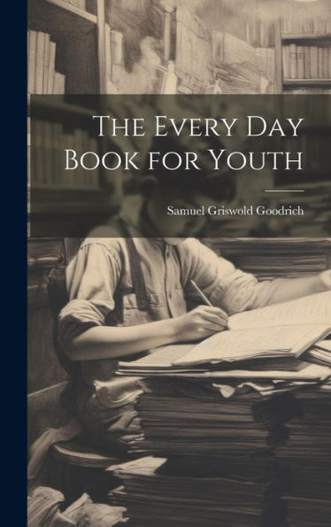 The Every Day Book For Youth